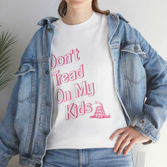 Don't Tread On My Kids T-shirt