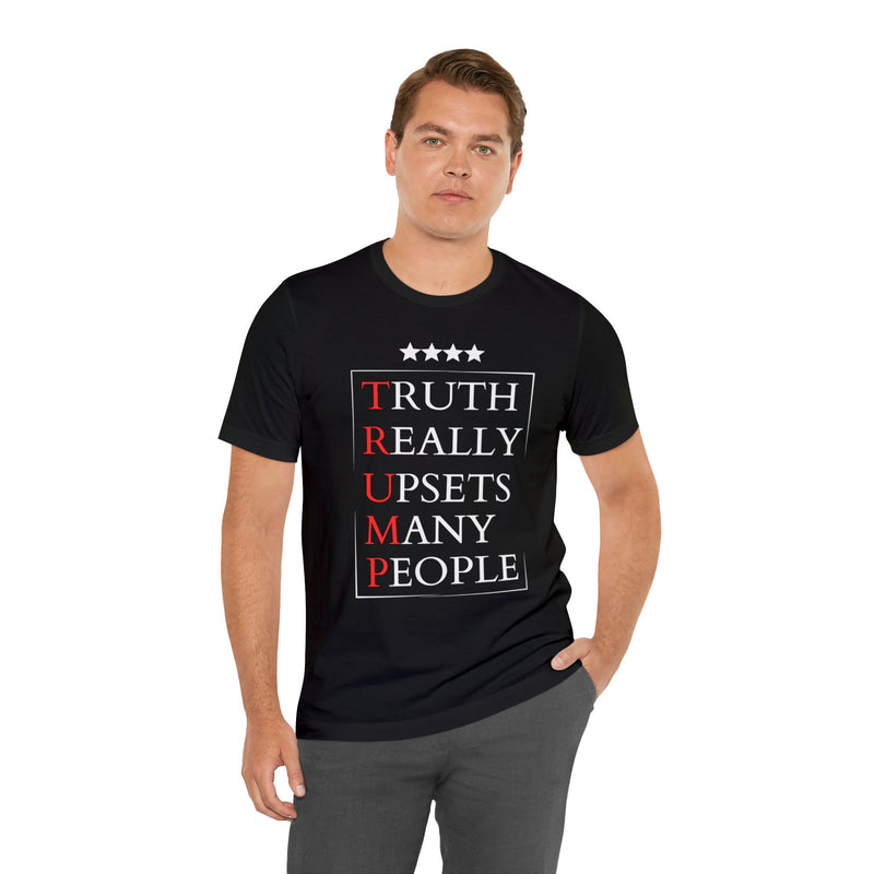 Truth Really Upsets Many People Trump 2024 T-Shirt