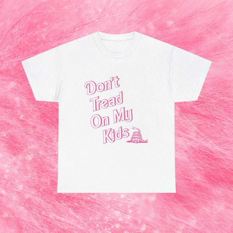 Don't Tread On My Kids T-shirt