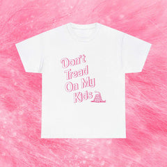 Don't Tread On My Kids T-shirt