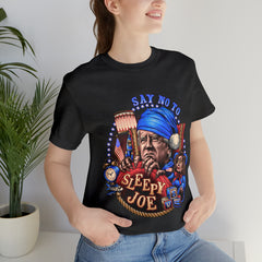 Just Say No To Sleepy Joe' T-shirt